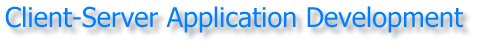 Client-Server Application Development